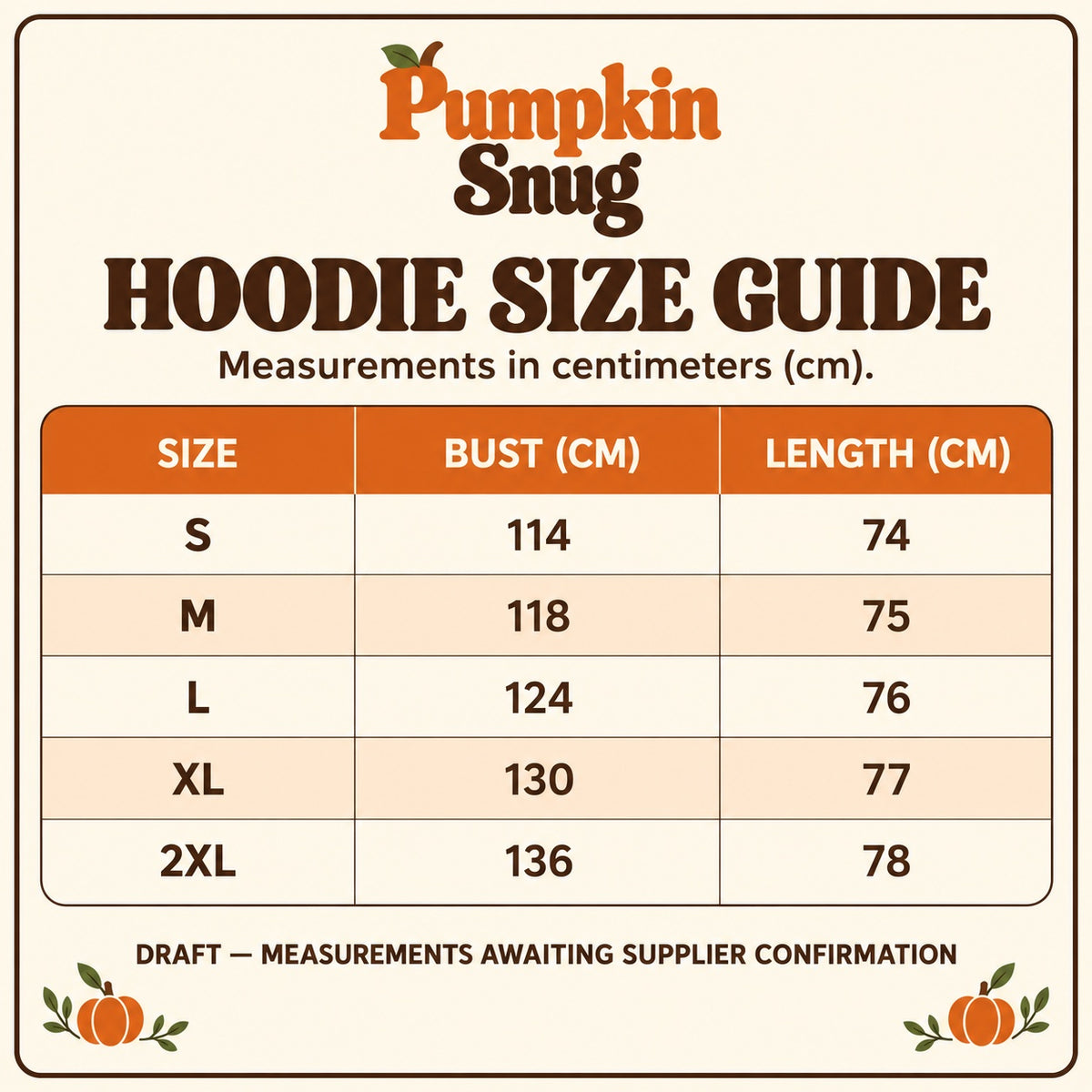 PumpkinSnug hoodie size guide. DRAFT, measurements awaiting supplier confirmation.